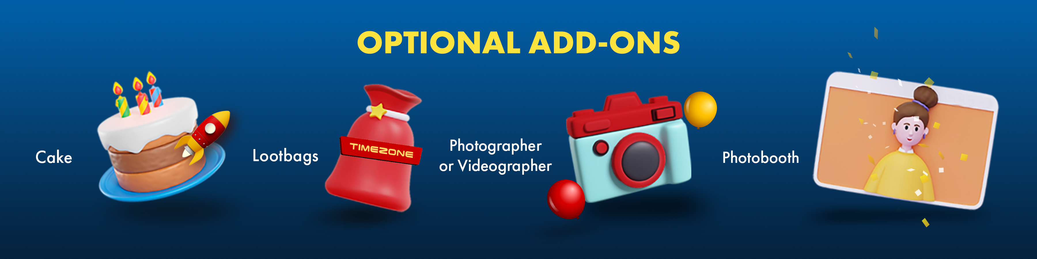 Optional add-on: Cake, Lootbags, Photo/Videographer, and Photobooth
