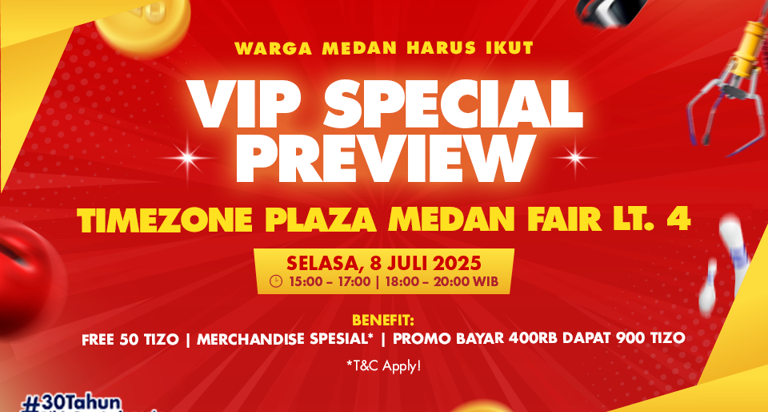 Registrasi VIP Preview Day Timezone Medan Fair Lantai 4