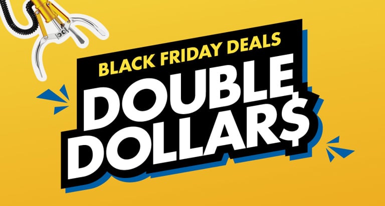 Black Friday Double Dollars!